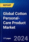 Global Cotton Personal-Care Product Market (2023-2028) by Product Type, Distribution Channel, Geography, Competitive Analysis, and Impact of Covid-19 with Ansoff Analysis- Product Image