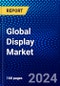 Global Display Market (2023-2028) by Technology, Panel Size, Farm Factor, Resolution, Application, Geography, Competitive Analysis, and Impact of Covid-19, Ansoff Analysis - Product Image