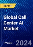 Global Call Center AI Market (2022-2027) by Component, Deployment, Vertical, Application, Geography, Competitive Analysis, and the Impact of Covid-19 with Ansoff Analysis- Product Image