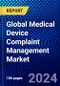 Global Medical Device Complaint Management Market (2023-2028) by Service, Application, Geography, Competitive Analysis, and Impact of Covid-19 with Ansoff Analysis - Product Image