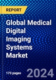 Global Medical Digital Imaging Systems Market (2023-2028) by Product, Technology, Application, End-User, Geography, Competitive Analysis, and Impact of Covid-19 with Ansoff Analysis- Product Image