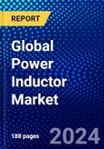 Global Power Inductor Market (2023-2028) by Inductance, Core Type, Mounting Technique, Application, Vertical, Geography, Competitive Analysis, and Impact of Covid-19 with Ansoff Analysis- Product Image