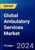 Global Ambulatory Services Market (2022-2027) by Type, Geography, Competitive Analysis, and the Impact of Covid-19 with Ansoff Analysis- Product Image