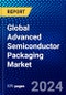 Global Advanced Semiconductor Packaging Market (2022-2027) by Packaging, End-User, Geography, Competitive Analysis, and the Impact of Covid-19 with Ansoff Analysis - Product Image