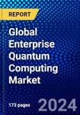 Global Enterprise Quantum Computing Market (2022-2027) by Component, Technology, Deployment, Application, End-User, Geography, Competitive Analysis, and the Impact of Covid-19 with Ansoff Analysis- Product Image