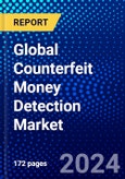 Global Counterfeit Money Detection Market (2023-2028) by Product, Technology, Industry, End- Device, Geography, Competitive Analysis, and Impact of Covid-19, Ansoff Analysis- Product Image