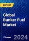 Global Bunker Fuel Market (2023-2028) by Grade, Fuel Type, Seller Type, End-User, Geography, Competitive Analysis, and Impact of Covid-19 with Ansoff Analysis - Product Image