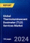 Global Thermoluminescent Dosimeter (TLD) Services Market (2022-2027) by Type, Industry, Dosimetry Service, Geography, Competitive Analysis, and the Impact of Covid-19 with Ansoff Analysis - Product Image