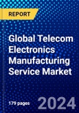 Global Telecom Electronics Manufacturing Service Market (2023-2028) by Product, Service, Geography, Competitive Analysis, and Impact of Covid-19, Ansoff Analysis- Product Image