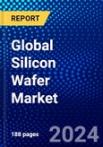 Global Silicon Wafer Market (2023-2028) by Material, Type, Wafer Size, Application, Geography, Competitive Analysis, and Impact of Covid-19, Ansoff Analysis- Product Image