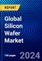Global Silicon Wafer Market (2022-2027) by Material, Type, Wafer Size, Application, Geography, Competitive Analysis, and the Impact of Covid-19 with Ansoff Analysis - Product Image