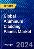 Global Aluminum Cladding Panels Market (2023-2028) by Type, Thickness, Composition, Vehicle, Application, Geography, Competitive Analysis, and Impact of Covid-19, Ansoff Analysis- Product Image