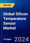 Global Silicon Temperature Sensor Market (2023-2028) by Mounting, Mode, End-user, Geography, Competitive Analysis, and Impact of Covid-19, Ansoff Analysis- Product Image