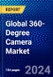 Global 360-Degree Camera Market (2022-2027) by Connectivity Type, Resolution, Camera, Vertical, Geography, Competitive Analysis, and the Impact of Covid-19 with Ansoff Analysis - Product Image