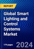 Global Smart Lighting and Control Systems Market (2023-2028) by Component, End Use, Geography, Competitive Analysis, and Impact of Covid-19 with Ansoff Analysis- Product Image