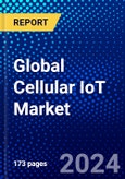 Global Cellular IoT Market (2023-2028) by Component, Technology, Application, Vertical Type, Geography, Competitive Analysis, and Impact of Covid-19, Ansoff Analysis- Product Image