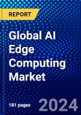 Global AI Edge Computing Market (2022-2027) by Components, Organization Size, Application, Verticals, Geography, Competitive Analysis, and the Impact of Covid-19 with Ansoff Analysis- Product Image
