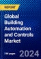 Global Building Automation and Controls Market (2023-2028) Competitive Analysis, Impact of Covid-19, Ansoff Analysis - Product Thumbnail Image