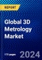 Global 3D Metrology Market (2023-2028) by Offering, Product Type, Application, End-User Industry, Geography, Competitive Analysis, and Impact of Covid-19 with Ansoff Analysis - Product Image