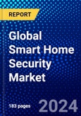 Global Smart Home Security Market (2023-2028) by Component Type, Product, Technology Type, Geography, Competitive Analysis, and Impact of Covid-19 with Ansoff Analysis- Product Image