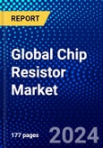 Global Chip Resistor Market (2023-2028) by Type, End-User, Geography, Competitive Analysis, and Impact of Covid-19 with Ansoff Analysis- Product Image