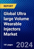 Global Ultra large Volume Wearable Injectors Market (2022-2027) by Product, Application, Geography, Competitive Analysis, and the Impact of Covid-19 with Ansoff Analysis- Product Image