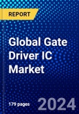 Global Gate Driver IC Market (2023-2028) by Applications, Isolation Technique, Mode Of Attachment, Semiconductor Material, Transistor Type, Geography, Competitive Analysis, and Impact of Covid-19, Ansoff Analysis- Product Image