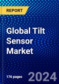 Global Tilt Sensor Market (2023-2028) by Technology, Housing Material Type, Vertical, Geography, Competitive Analysis, and Impact of Covid-19, Ansoff Analysis- Product Image