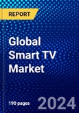 Global Smart TV Market (2023-2028) by Resolution Type, Panel Type, Screen Type, Size, Geography, Competitive Analysis, and Impact of Covid-19 with Ansoff Analysis- Product Image
