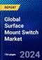 Global Surface Mount Switch Market (2022-2027) by Type, Industry, Geography, Competitive Analysis, and the Impact of Covid-19 with Ansoff Analysis - Product Thumbnail Image