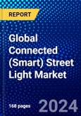 Global Connected (Smart) Street Light Market (2023-2028) by Component, Energy Source, Type, Connectivity, Networking Technology, Geography, Competitive Analysis, and Impact of Covid-19 with Ansoff Analysis- Product Image