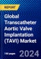 Global Transcatheter Aortic Valve Implantation (TAVI) Market (2023-2028) by Procedure, Geography, Competitive Analysis, and Impact of Covid-19, Ansoff Analysis - Product Thumbnail Image