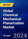 Global Chemical Mechanical Planarization Market (2023-2028) by Type, Technology, Application, Geography, Competitive Analysis, and Impact of Covid-19 with Ansoff Analysis- Product Image