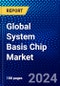 Global System Basis Chip Market, (2023-2028) by Vehicle, Application, Geography, Competitive Analysis, and Impact of Covid-19 with Ansoff Analysis - Product Image