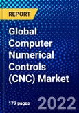Global Computer Numerical Controls (CNC) Market (2022-2027) by Machine Type, End User, Geography, Competitive Analysis, and the Impact of Covid-19 with Ansoff Analysis- Product Image