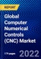 Global Computer Numerical Controls (CNC) Market (2022-2027) by Machine Type, End User, Geography, Competitive Analysis, and the Impact of Covid-19 with Ansoff Analysis - Product Image