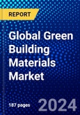 Global Green Building Materials Market (2023-2028) by Applications, Product Type, Geography, Competitive Analysis, and Impact of Covid-19, Ansoff Analysis- Product Image