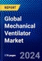 Global Mechanical Ventilator Market (2022-2027) by Mode, Product, Pressure Type, End User, Geography, Competitive Analysis, and the Impact of Covid-19 with Ansoff Analysis - Product Image