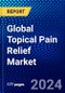 Global Topical Pain Relief Market (2022-2027) by Therapeutic, Formulation, Formulation, Distribution Channel, Geography, Competitive Analysis, and the Impact of Covid-19 with Ansoff Analysis - Product Image