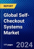 Global Self-Checkout Systems Market (2023-2028) by Model Type, Component, Mounting Type, End User, Geography, Competitive Analysis, and Impact of Covid-19 with Ansoff Analysis- Product Image