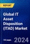 Global IT Asset Disposition (ITAD) Market (2022-2027) by Service, Asset, Organization, End User, Geography, Competitive Analysis, and the Impact of Covid-19 with Ansoff Analysis - Product Image