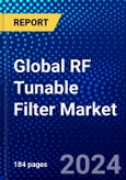 Global RF Tunable Filter Market (2022-2027) by Type, Mechanism, Component, System, Application, Geography, Competitive Analysis, and the Impact of Covid-19 with Ansoff Analysis- Product Image