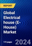 Global Electrical house (E-House) Market (2023-2028) by Type, Component, Application, Geography, Competitive Analysis, and Impact of Covid-19 with Ansoff Analysis- Product Image