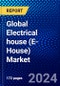 Global Electrical house (E-House) Market (2022-2027) by Type, Component, Application, Geography, Competitive Analysis, and the Impact of Covid-19 with Ansoff Analysis - Product Image