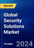 Global Security Solutions Market (2023-2028) by Offering, Vertical, Geography, Competitive Analysis, and Impact of Covid-19 with Ansoff Analysis- Product Image