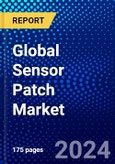 Global Sensor Patch Market (2023-2028) Competitive Analysis, Impact of Covid-19, Impact of Economic Slowdown & Impending Recession, Ansoff Analysis- Product Image