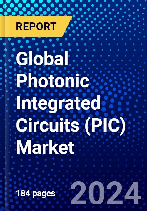 Global Photonic Integrated Circuits (PIC) Market (20222027) by Raw