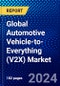 Global Automotive Vehicle-to-Everything (V2X) Market (2022-2027) by Offering, Communication, Connectivity, Technology, Unit Type, and Geography, Competitive Analysis, Impact of Covid-19 with Ansoff Analysis - Product Image
