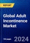 Global Adult Incontinence Market (2022-2027) by Product, Distribution Channel, End User, Geography, Competitive Analysis, and the Impact of Covid-19 with Ansoff Analysis - Product Image