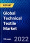 Global Technical Textile Market (2022-2027) by Material, Technology, Application, Geography, Competitive Analysis, and the Impact of Covid-19 with Ansoff Analysis - Product Image